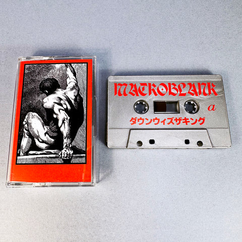 Macroblank - ダウンウィズザキング - Cassette