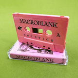 Macroblank - SOLSTICE - Cassette