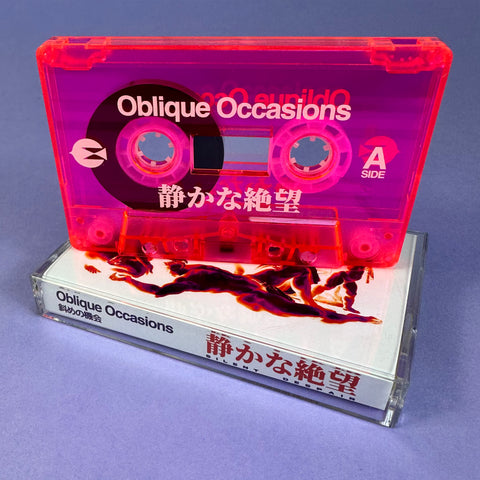 Oblique Occasions - 静かな絶望 - Cassette