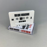 Oblique Occasions - better than me - Cassette