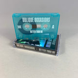 Oblique Occasions - better than me - VANDAL CLUB Cassette